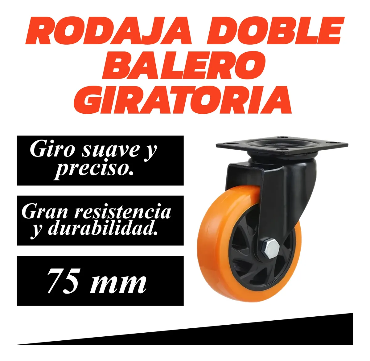 Rodaja Giratoria Rueda 75 mm Doble Balero Tycon Naranja